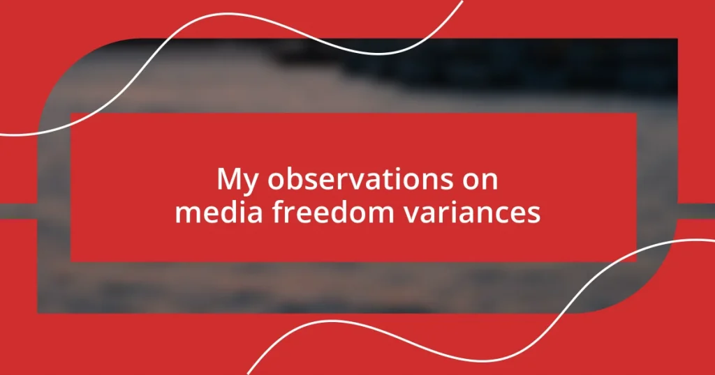 My observations on media freedom variances