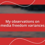 My observations on media freedom variances