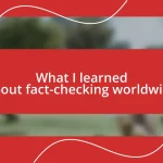 What I learned about fact-checking worldwide