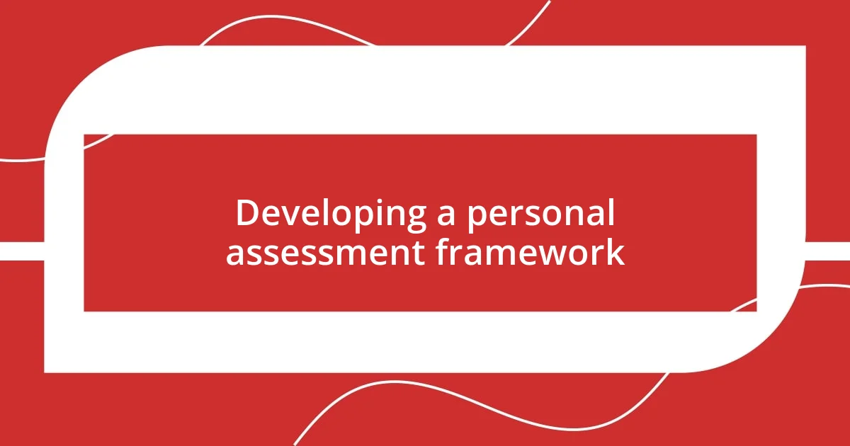 Developing a personal assessment framework