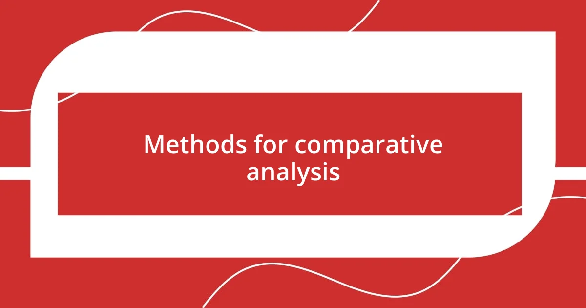 Methods for comparative analysis